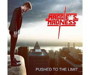 Maggie's Madness - Pushed To The Limit