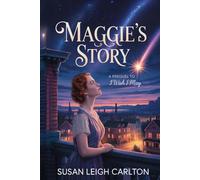 Maggie's Story: Prequel to "I Wish I May"