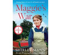 Maggie's War An inspiring and moving WWII saga from the RNA award winning author of Bobby's War - Shirley Mann - Zaffre - ebook (ePub) - Livre