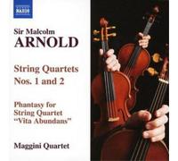 Arnold – Quatuors à cordes n°1 Op.23 & n°2 Op.118, Fantaisie pour quatuor à cordes – NAXOS