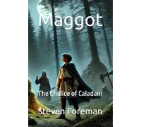 Maggot: The Chalice of Caladain