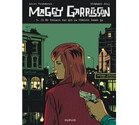 Maggy Garrisson – Tome 3 – Je ne voulais pas que ça finisse comme ça – Dupuis