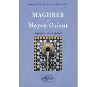 Maghreb Et Moyen-Orient - Espaces Et Sociétés