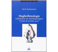 Maghrébinologie générale et systématique : citoyen de troisième classe