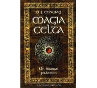 Magia Celta: UN Manual Practico