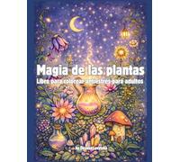 Magia de las plantas Libro para colorear antiestrés para adultos
