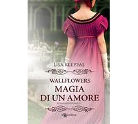 Magia di un amore. Wallflowers