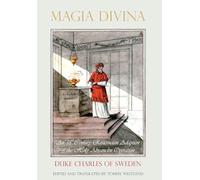 Magia Divina: An 18th Century Rosicrucian Adaption of the Holy Abramelin Operation
