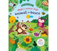 Magia e misteri degli animali del bosco. Ediz. a colori