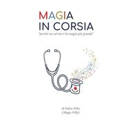 MAGIA IN CORSIA: Perché un sorriso è la magia più grande
