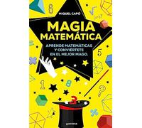 Magia matemática: Aprende matemáticas y conviértete en el mejor mago