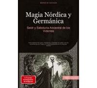Magia Nórdica Y Germánica: Seidr Y Sabiduría Ancestral De Los Videntes