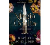 Magia oculta - Metal Slinger - Rachel Schneider - Editora Arqueiro - ebook (ePub) - Livre