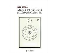 Magia Radionica della Madonna dei Ghirli