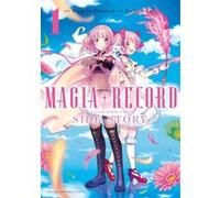 Magia Record : Puella Magi Madoka Magica Side Story - Tome 01 Quartet Magica (Auteur), Quartet Magica (Scénario), Fuji Fujino (Illustration)