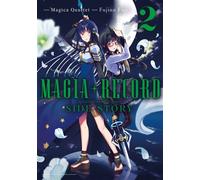 Magia Record: Puella Magi Madoka Magica Side Story - Tome 02