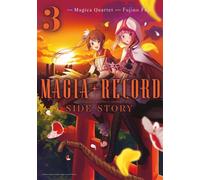 Magia Record: Puella Magi Madoka Magica Side Story - Tome 03