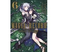 Magia Record : Puella Magi Madoka Magica Side Story - Tome 06