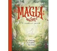 Magia. Tu cuaderno secreto / Magic. Your Secret Notebook