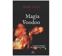 Magia Voodoo: Il Culto Segreto Del Serpente Nero