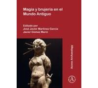 Magia Y Brujeria En El Mundo Antiguo