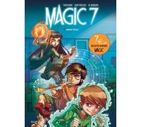 Magic 7 - Tome 1 - Jamais Seuls