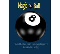 Magic 8 Ball - Am I Better Than I Was Yesterday? Without A Doubt Inspirational Quote Composition Notebook College Ruled: Inspirational Quote 110 Pages In 8.5x11 College-Ruled Composition Notebook
