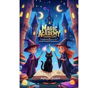 Magic Academy Coloring Book: A Spellbinding Journey into Wizard Training & Enchantment!: A Fun and Magical Coloring Adventure Filled with Wizards, Spells, and Potions for Kids and Fantasy Lovers!