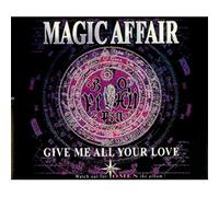 Magic Affair - Give Me All Your Love [Import]