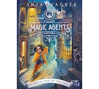 Magic Agents - In Dublin sind die Feen los!: Eine magische Agentin auf ihrer ersten Mission