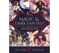 Magic and Dark Fantasy Coloring Collection: 100 Designs