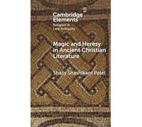 Magic and Heresy in Ancient Christian Literature