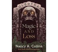 Magic and Loss - Nancy A. Collins - Open Road Media Sci-Fi & Fantasy - ebook (ePub) - Livre