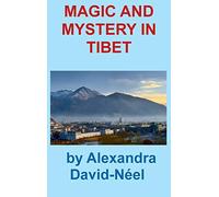 Magic and Mystery in Tibet