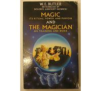 Magic and the Magician: Training and Work in Ritual, Power, and Purpose