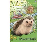 Magic animals. Emily Pungidorso ha un'idea geniale (Vol. 6)