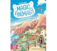 MAGIC ANIMALS. O PODER DO AMULETO: A NOVA SAGA DE FANTASIA INFANTIL DE SUSANNA ISERN EN GALEGO