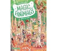 Magic Animals Tome 3 - Drôle De Forêt !