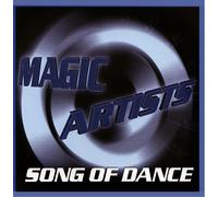 Magic Artists - Song of Dance [Import]