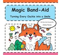 Magic Band-Aid: A Sing-Along Adventure for Brave Boo-Boos