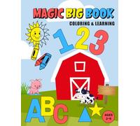 Magic Big Book: Cute Animals & Numbers: Easy Coloring Book for Toddlers and Kids Ages 2-5. Learn Counting with Adorable Illustrations and Fun Mazes