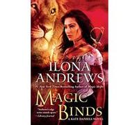 Magic Binds A Kate Daniels Novel - [Livre en VO] Ilona Andrews (Auteur)
