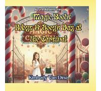 Magic Boots: Robyn & Zoey's Day at the Carnival