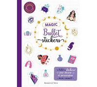 Magic bullet stickers: Le plein de stickers pour décorer et personnaliser mon carnet