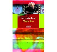 Magic Bus: Sur la route des hippies d'Istanbul à Katmandou