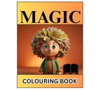 Magic Colouring Book: Fun & Easy Coloring for Kids Ages 3-8: Fun and Easy Coloring Pages Featuring Unicorns, Dragons, Animals, Castles, and Magical Adventures for Boys & Girls Ages 3-8