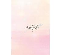 Magic: Daily Manifestation Journal for Women: 90-Day Guided Gratitude & Self-Discovery Practice
