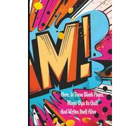 Magic Dips Its Quill Notebook: 300 Pages of Varied Blank Comic Panels | Fun Sketchbook for Kids, Teens & Adults to Draw Superheroes, Stories & ... Journal with Magic & Explosive Inspiration