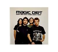 Magic Dirt - What Are Rock Stars Doing Today