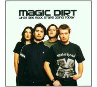 Magic Dirt – What Are Rockstars Doing Today – CD